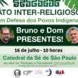 Ato inter-religioso “Bruno e Dom presentes: em defesa dos povos indígenas do Brasil”