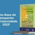 Texto-base da Campanha da Fraternidade 2022