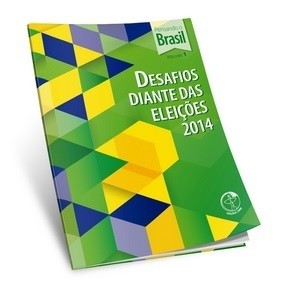 “Pensando o Brasil: Desafios diante das eleições 2014”