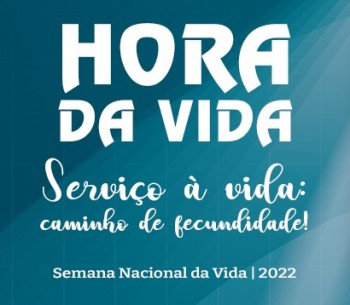 Semana Nacional da Vida 2022
