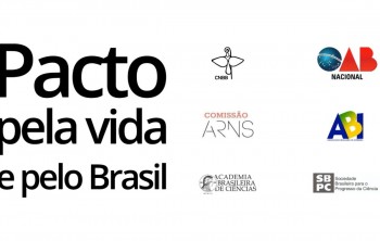 Pacto Pela Vida e Pelo Brasil exige lucidez contra a Covid-19