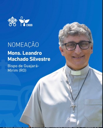 Mons. Leandro Machado Silvestre é nomeado bispo de Guajará-Mirim (RO)