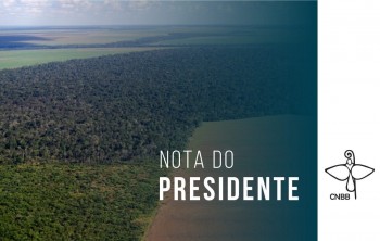 Presidente da CNBB emite nota sobre a discussão da MP 910